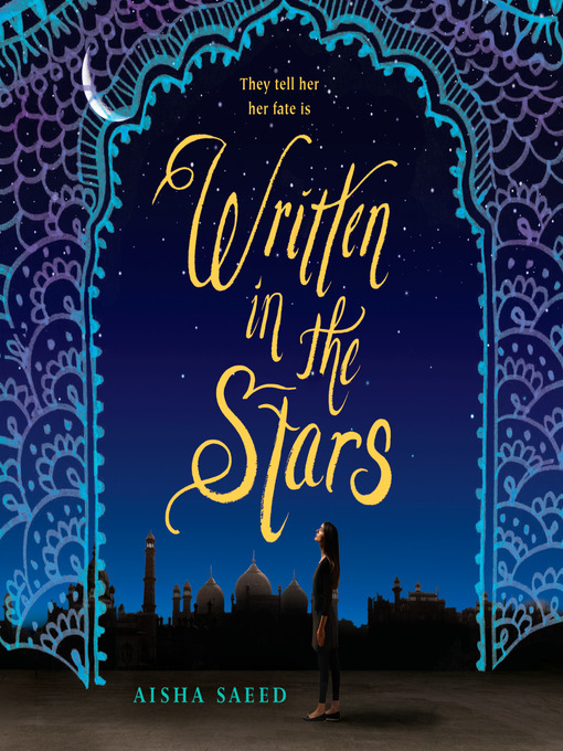 Title details for Written in the Stars by Aisha Saeed - Available